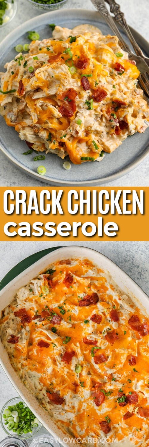 Crack chicken casserole turns simple chicken breasts into a hearty, cheesy dinner everyone can enjoy. Cream cheese and savory seasonings create a creamy base, while crispy bacon, cheddar, and green onion add plenty of flavor on top. The shredded chicken soaks up all those delicious flavors for a satisfying low-carb meal. Serve it with your favorite vegetables for an easy dinner. Try this recipe today. #easylowcarb Crack Chicken Casserole in a casserole dish and plated with a title.