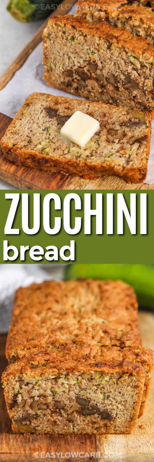 Fresh zucchini makes keto zucchini bread a tasty choice for busy mornings and snack time. Almond flour keeps this loaf low in carbs while melted butter adds rich flavor. Cinnamon and vanilla make every slice warm and inviting, while walnuts add a satisfying crunch. Serve it with coffee, pack it for a snack, or freeze slices for later. Bake this easy recipe today. #easylowcarb loaf of Keto Zucchini Bread and top photo sliced with butter on top and a title