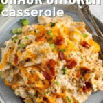low carb Crack Chicken Casserole with writing