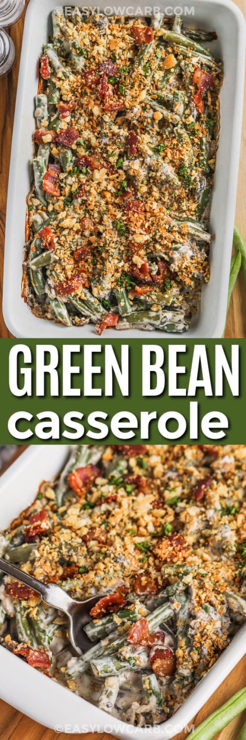 For a comforting side dish, keto green bean casserole is hard to beat. Fresh or frozen green beans are combined with mushrooms, bacon, garlic, and a creamy cheese sauce, then baked until bubbly. The result is a flavorful low carb casserole that fits right in at a holiday dinner. It is easy to prepare and can be made ahead when your schedule is busy. Add this delicious recipe to your holiday menu. #easylowcarb Keto Green Beans Casserole in the dish and close up photo with a title.